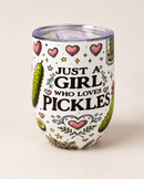 "Just a Girl Who Loves Pickles" Tumbler