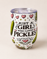 "Just a Girl Who Loves Pickles" Tumbler
