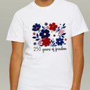 250 Years of Freedom T-Shirts