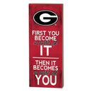 7x18 First You Become Georgia Bulldogs