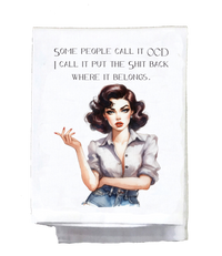 Dish Towel, Sassy Girl, Some people call it OCD I call it