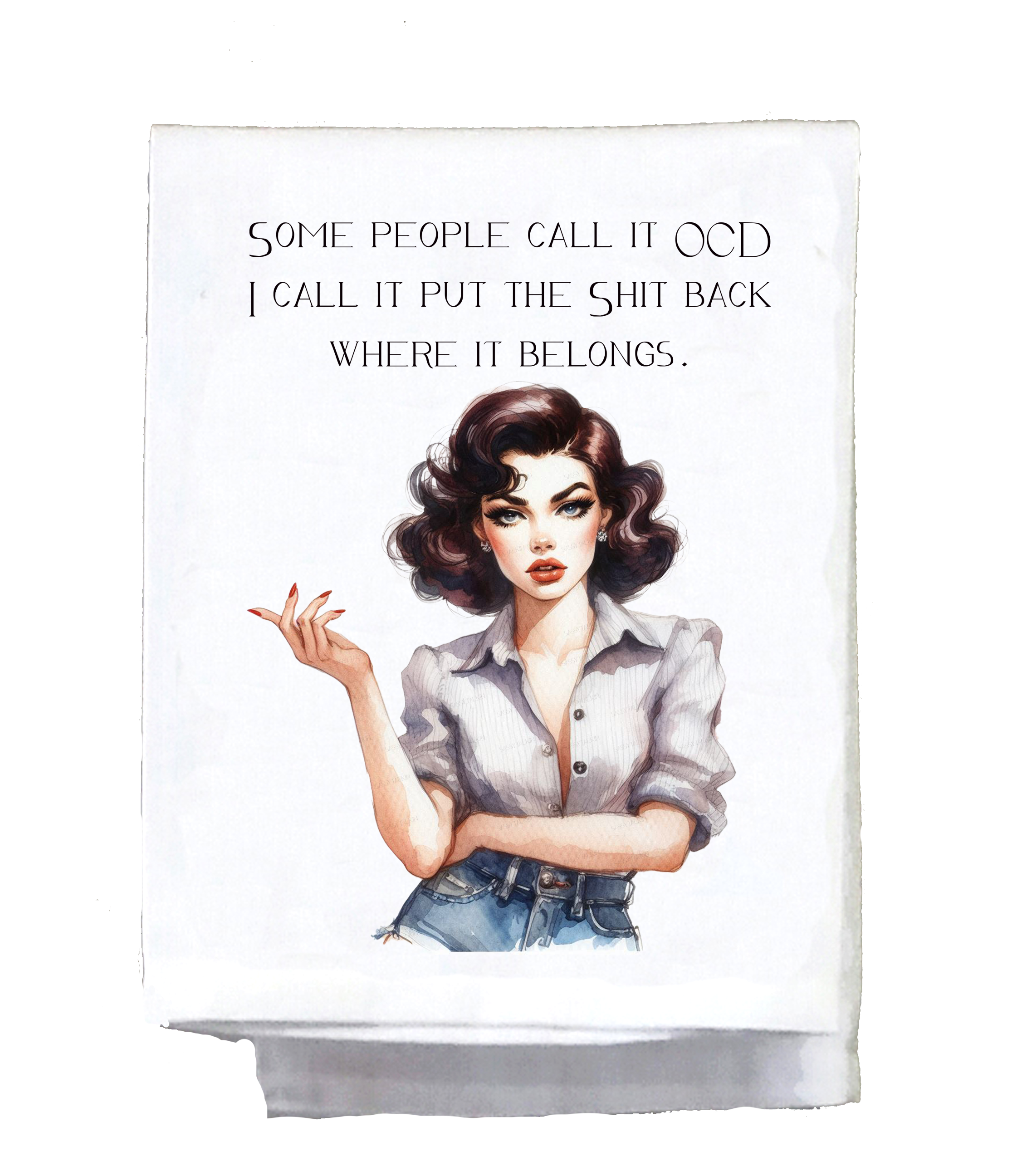 Dish Towel, Sassy Girl, Some people call it OCD I call it
