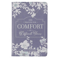 101 Prayers for Comfort in Difficult Times