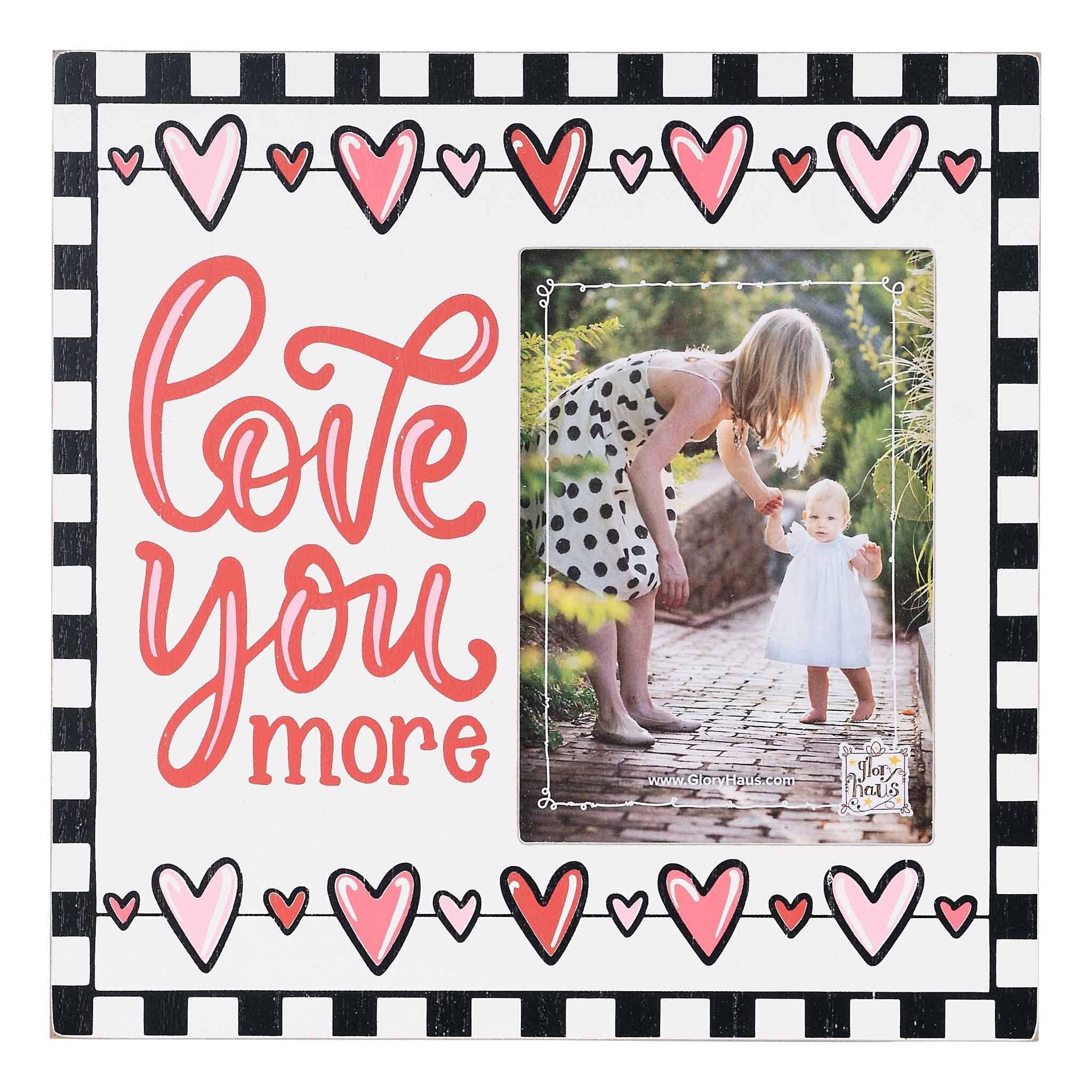 Love you More Heart Frame  - Valentine's