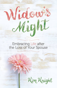 A Widow's Might (Book for Loss of Spouse)